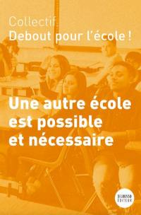 Une autre école est possible et nécessaire