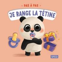 Pas à pas. Je range la tétine