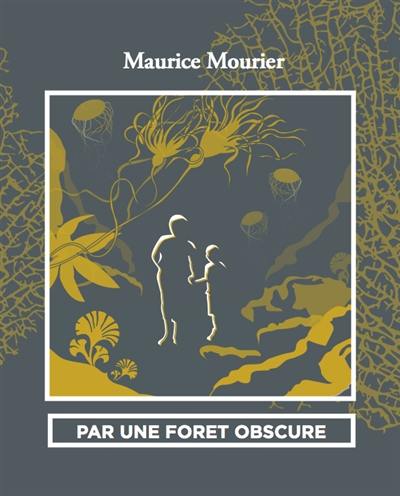 Par une forêt obscure