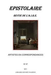 Epistolaire, revue de l'AIRE, n° 37. Artistes en correspondances