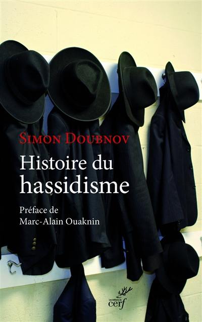 Histoire du hassidisme : une étude fondée sur des sources directes, des documents imprimés et des manuscrits