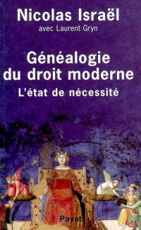 Généalogie du droit moderne : l'état de nécessité