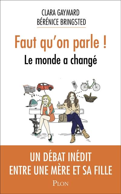 Faut qu'on parle ! : le monde a changé