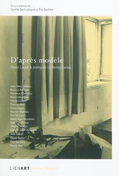 D'après modèle, Denis Laget & pratiques contemporaines