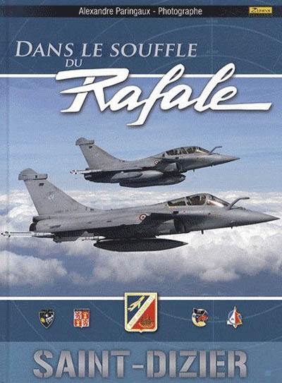 Dans le souffle du Rafale : Saint-Dizier