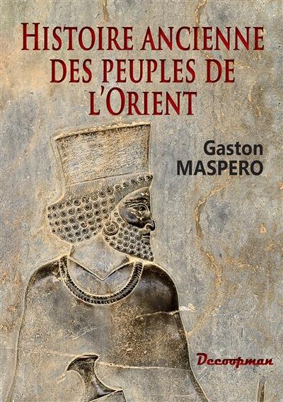 Histoire ancienne des peuples de l'Orient