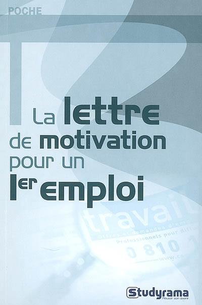 La lettre de motivation pour un premier emploi