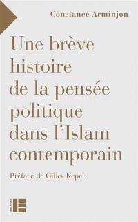 Une brève histoire de la pensée politique en Islam contemporain