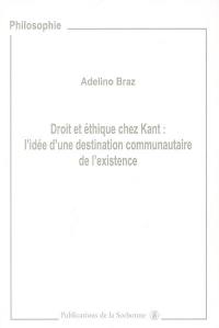 Droit et éthique chez Kant : l'idée d'une destination communautaire de l'existence