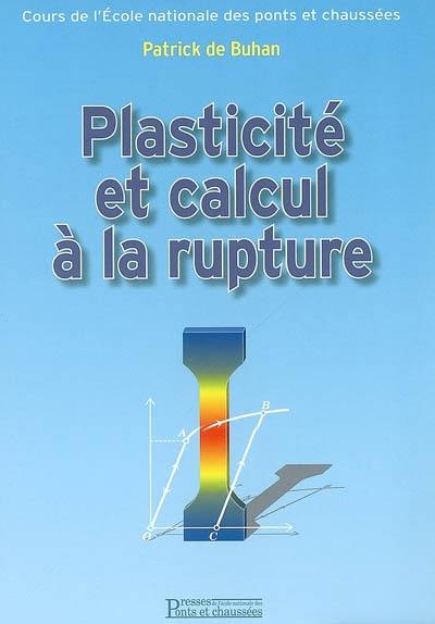 Plasticité et calcul à la rupture