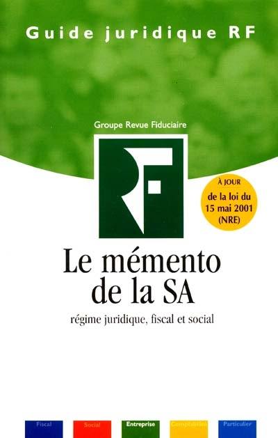 Le mémento de la SA : régime juridique, fiscal et social