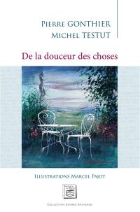 De la douceur des choses