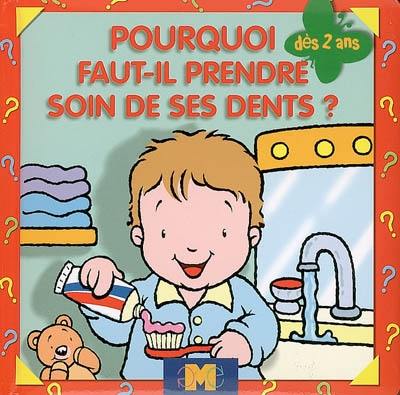 Pourquoi faut-il prendre soin de ses dents