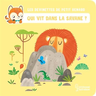 Les devinettes de Petit Renard. Qui vit dans la savane ?