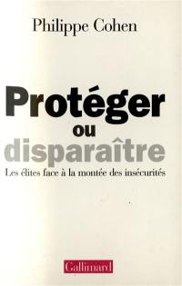 Protéger ou disparaître : les élites face à la montée des insécurités