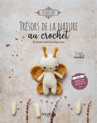 Trésors de la nature au crochet : 30 projets déco et amigurumis