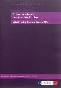 Briser le silence, pousser les limites : activisme et recherche à l'âge du sida