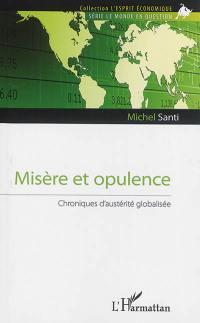 Misère et opulence : chroniques d'austérité globalisée