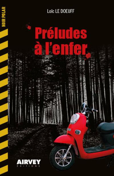 Préludes à l'enfer : thriller, roman noir