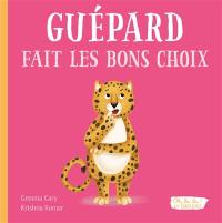 Guépard fait les bons choix