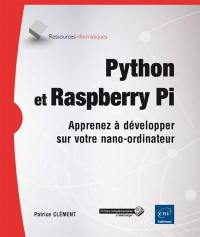 Python et Raspberry Pi : apprenez à développer sur votre nano-ordinateur