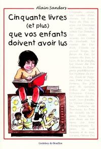 Cinquante livres (et plus...) que vos enfants doivent avoir lus