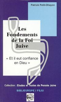 Les fondements de la foi juive : et il eut confiance en Dieu