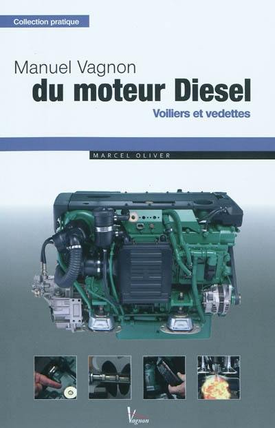 Manuel Vagnon du moteur diesel : voiliers et vedettes