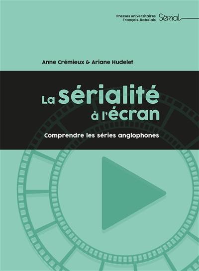 La sérialité à l'écran : comprendre les séries anglophones