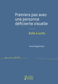 Premiers pas avec une personne déficiente visuelle : boîte à outils