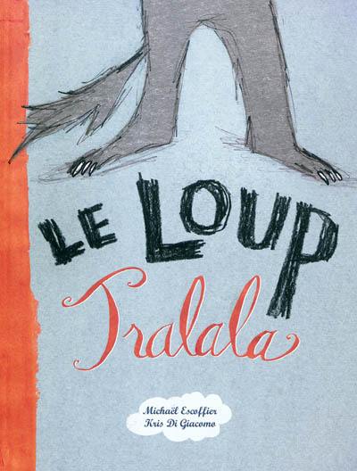 Le loup Tralala