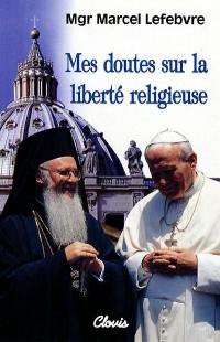 Mes doutes sur la liberté religieuse