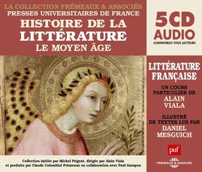 Histoire de la littérature française. Vol. 1. Le Moyen Age