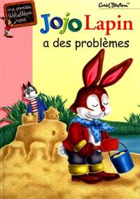 Jojo Lapin a des problèmes