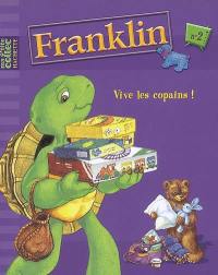 Franklin. Vol. 2. Vive les copains !