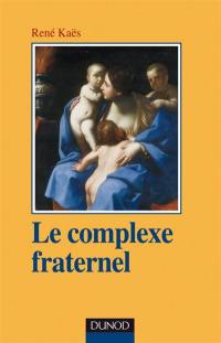 Le complexe fraternel