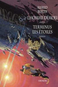 L'homme démoli. Terminus les étoiles