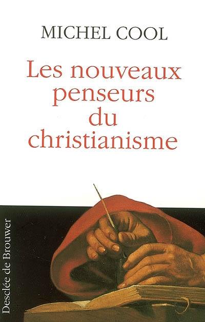 Les nouveaux penseurs du christianisme