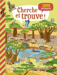 Cherche et trouve ! : 1.000 animaux