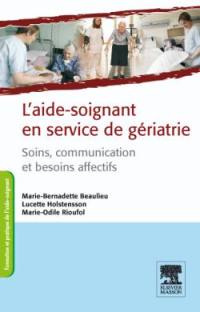 L'aide-soignant en service de gériatrie : soins, communication et besoins affectifs