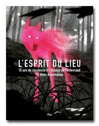 L'esprit du lieu : 10 ans de résidence à l'abbaye de Fontevraud : 15 films d'animation