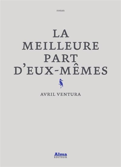 La meilleure part d'eux-mêmes