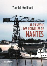 Je t'envoie des nouvelles de Nantes