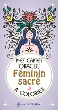 Féminin sacré à colorier : mes cartes oracle