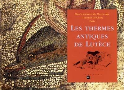 Les thermes antiques de Lutèce