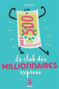 Le club des millionnaires express