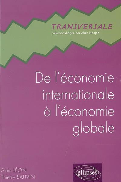 De l'économie internationale à l'économie globale : à la recherche éperdue d'un monde lisse