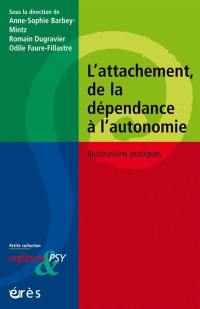 L'attachement, de la dépendance à l'autonomie : illustrations pratiques