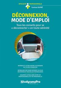 Déconnexion, mode d'emploi : tous les conseils pour se déconnecter en toute sérénité