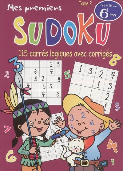 Mes premiers sudoku : 116 carrés logiques avec corrigés. Vol. 2